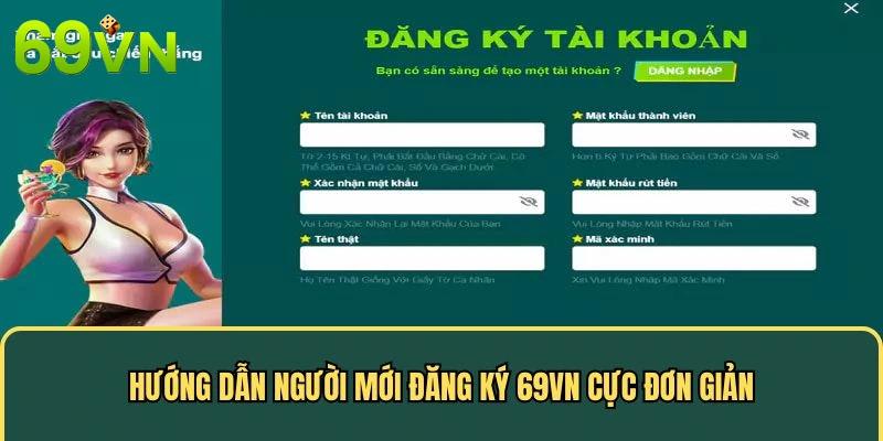 Hướng dẫn người mới đăng ký 69VN cực đơn giản