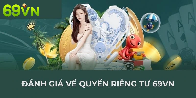 Đánh giá về quyền riêng tư 69VN