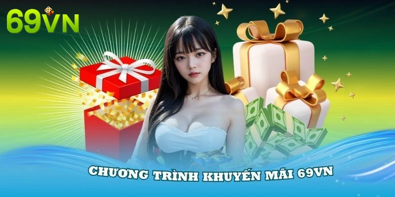 Lợi ích mà người chơi nhận được từ khuyến mãi 69VN