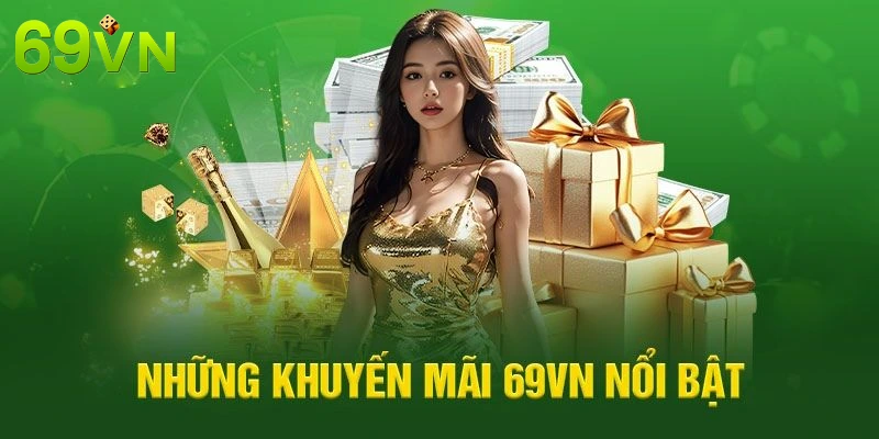 Tổng hợp đầy đủ các chương trình khuyến mãi hiện có tại 69VN