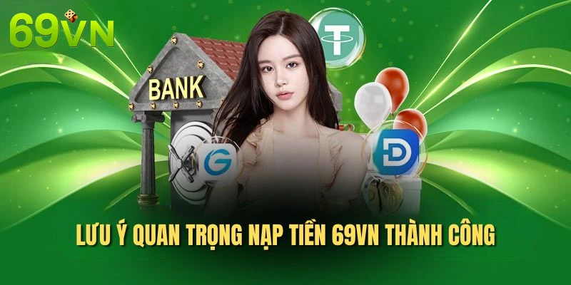 Lưu ý quan trọng nạp tiền 69VN thành công