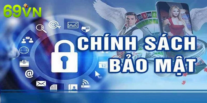 Trách nhiệm của người chơi tại chính sách bảo mật 69VN